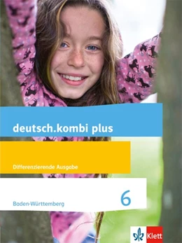 Abbildung von deutsch.kombi plus 6. Schuljahr. Ausgabe für Baden-Württemberg. Schülerbuch | 1. Auflage | 2016 | beck-shop.de