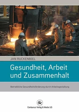 Abbildung von Ruckenbiel | Gesundheit, Arbeit und Zusammenhalt | 1. Auflage | 2016 | beck-shop.de