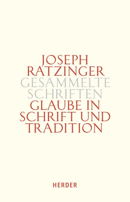 Abbildung von Ratzinger | Gesammelte Schriften 9/2 - Glaube in Schrift und Tradition | 1. Auflage | 2016 | beck-shop.de