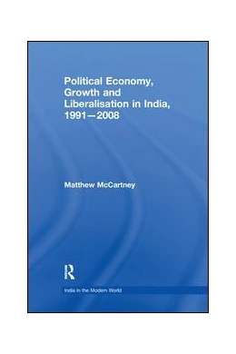Abbildung von McCartney | Political Economy, Growth and Liberalisation in India, 1991-2008 | 1. Auflage | 2016 | beck-shop.de