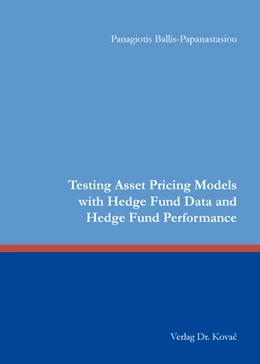 Abbildung von Ballis-Papanastasiou | Testing Asset Pricing Models with Hedge Fund Data and Hedge Fund Performance | 1. Auflage | 2016 | 453 | beck-shop.de