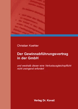 Abbildung von Koehler | Der Gewinnabführungsvertrag in der GmbH | 1. Auflage | 2016 | 199 | beck-shop.de
