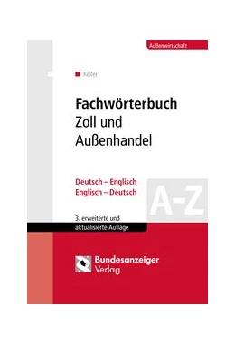 Abbildung von Keller | Fachwörterbuch Zoll und Außenhandel | 3. Auflage | 2016 | beck-shop.de