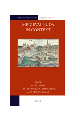 Abbildung von Medieval Buda in Context | 1. Auflage | 2016 | 10 | beck-shop.de