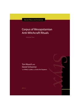 Abbildung von Abusch / Schwemer | Corpus of Mesopotamian Anti-Witchcraft Rituals | 1. Auflage | 2016 | beck-shop.de