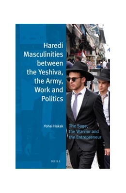 Abbildung von Hakak | Haredi Masculinities between the Yeshiva, the Army, Work and Politics | 1. Auflage | 2016 | 27 | beck-shop.de