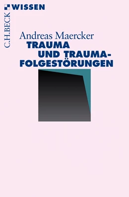 Abbildung von Maercker, Andreas | Trauma und Traumafolgestörungen | 1. Auflage | 2017 | 2863 | beck-shop.de