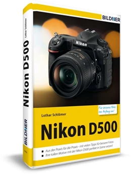 Abbildung von Schlömer | Nikon D500 - Für bessere Fotos von Anfang an | 1. Auflage | 2016 | beck-shop.de