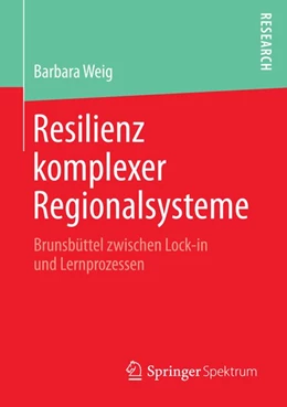 Abbildung von Weig | Resilienz komplexer Regionalsysteme | 1. Auflage | 2016 | beck-shop.de