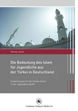 Abbildung von Jacob | Die Bedeutung des Islam für Jugendliche aus der Türkei in Deutschland | 1. Auflage | 2016 | beck-shop.de