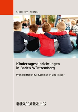 Abbildung von Schmetz / Stingl | Kindertageseinrichtungen in Baden-Württemberg | 1. Auflage | 2018 | beck-shop.de