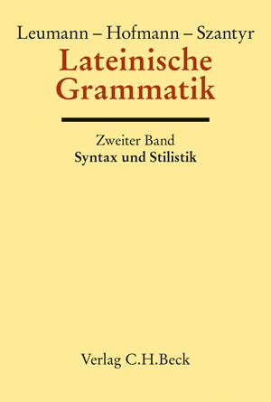 Cover: J.B. Hofmann, Lateinische Grammatik Bd. 2: Lateinische Syntax und Stilistik mit dem allgemeinen Teil der lateinischen Grammatik