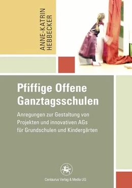 Abbildung von Hebbecker | Pfiffige Offene Ganztagsschulen | 1. Auflage | 2016 | beck-shop.de