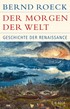 Cover: Roeck, Bernd, Der Morgen der Welt