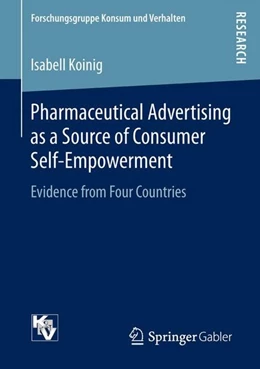 Abbildung von Koinig | Pharmaceutical Advertising as a Source of Consumer Self-Empowerment | 1. Auflage | 2016 | beck-shop.de