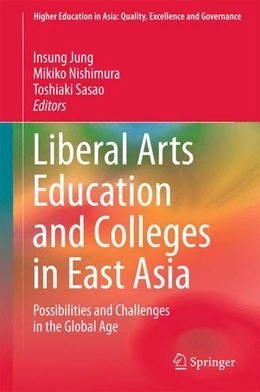 Abbildung von Jung / Nishimura | Liberal Arts Education and Colleges in East Asia | 1. Auflage | 2016 | beck-shop.de