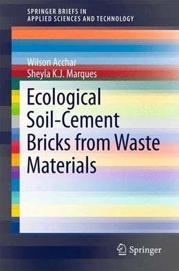 Abbildung von Acchar / Marques | Ecological Soil-Cement Bricks from Waste Materials | 1. Auflage | 2016 | beck-shop.de