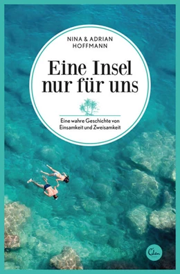 Abbildung von Hoffmann | Eine Insel nur für uns | 1. Auflage | 2016 | beck-shop.de