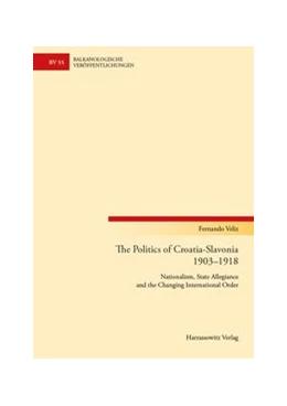 Abbildung von Veliz | The Politics of Croatia-Slavonia 1903-1918 | 1. Auflage | 2014 | beck-shop.de