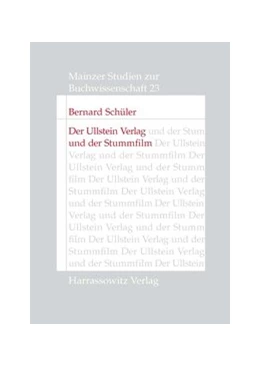 Abbildung von Schüler | Der Ullstein Verlag und der Stummfilm | 1. Auflage | 2014 | beck-shop.de