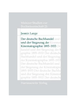 Abbildung von Lange | Der deutsche Buchhandel und der Siegeszug der Kinematographie 1895-1933 | 1. Auflage | 2014 | beck-shop.de
