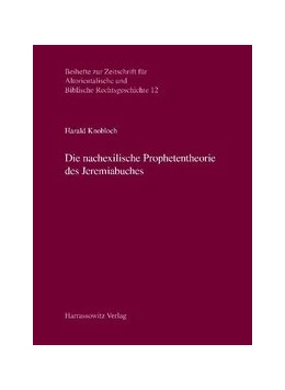 Abbildung von Knobloch | Die nachexilische Prophetentheorie des Jeremiabuches | 1. Auflage | 2014 | beck-shop.de