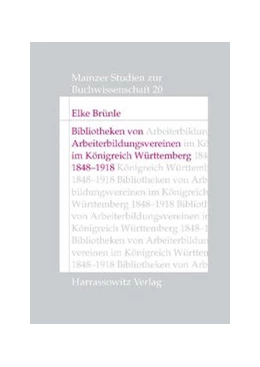Abbildung von Brünle | Bibliotheken von Arbeiterbildungsvereinen im Königreich Württemberg, 1848-1918 | 1. Auflage | 2014 | beck-shop.de