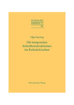 Abbildung von Seesing | Die temporalen Infinitkonstruktionen im Kalmückischen | 1. Auflage | 2014 | beck-shop.de