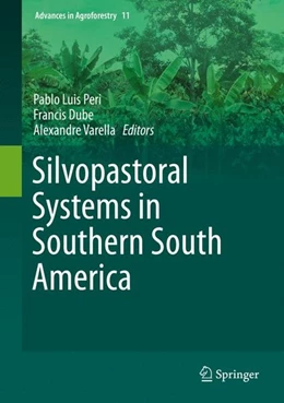Abbildung von Peri / Dube | Silvopastoral Systems in Southern South America | 1. Auflage | 2016 | beck-shop.de