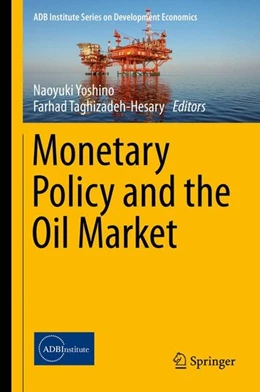 Abbildung von Yoshino / Taghizadeh-Hesary | Monetary Policy and the Oil Market | 1. Auflage | 2016 | beck-shop.de