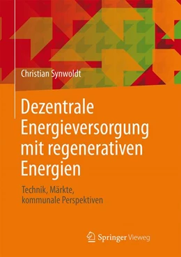 Abbildung von Synwoldt | Dezentrale Energieversorgung mit regenerativen Energien | 1. Auflage | 2016 | beck-shop.de