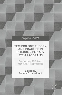 Abbildung von Lansiquot | Technology, Theory, and Practice in Interdisciplinary STEM Programs | 1. Auflage | 2016 | beck-shop.de