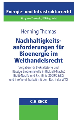Abbildung von Thomas | Nachhaltigkeitsanforderungen für Bioenergie im Welthandelsrecht | 1. Auflage | 2016 | Band 25 | beck-shop.de