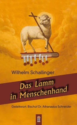 Abbildung von Schallinger | Das Lamm in Menschenhand | 1. Auflage | 2016 | beck-shop.de