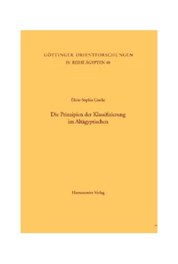 Abbildung von Lincke | Die Prinzipien der Klassifizierung im Altägyptischen | 1. Auflage | 2014 | beck-shop.de