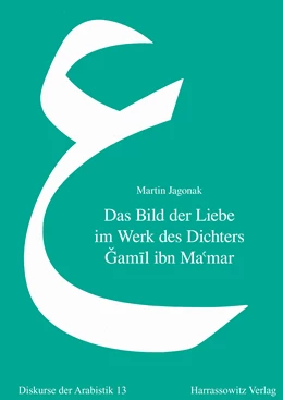 Abbildung von Jagonak | Das Bild der Liebe im Werk des Dichters Gamil ibn Ma'mar | 1. Auflage | 2014 | beck-shop.de