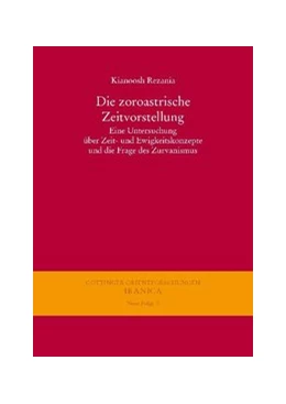 Abbildung von Rezania | Die zoroastrische Zeitvorstellung | 1. Auflage | 2014 | beck-shop.de