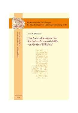 Abbildung von Dornauer | Das Archiv des assyrischen Statthalters Mannu-ki-ASSur von Guzana /Tell Halaf | 1. Auflage | 2014 | beck-shop.de