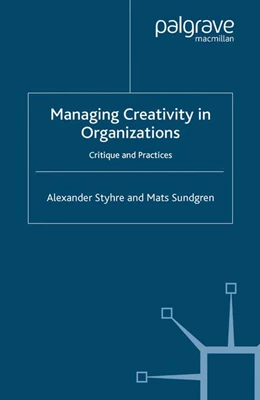 Abbildung von Styhre / Sundgren | Managing Creativity in Organizations | 1. Auflage | 2016 | beck-shop.de