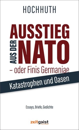 Abbildung von Hochhuth | Ausstieg aus der NATO - oder Finis Germaniae | 1. Auflage | 2016 | beck-shop.de