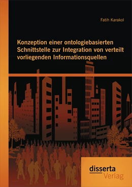Abbildung von Karakol | Konzeption einer ontologiebasierten Schnittstelle zur Integration von verteilt vorliegenden Informationsquellen | 1. Auflage | 2016 | beck-shop.de