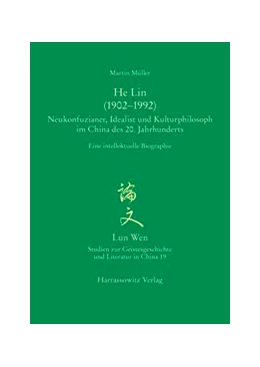 Abbildung von Müller | He Lin (1902-1992). Neukonfuzianer, Idealist und Kulturphilosoph im China des 20. Jahrhunderts | 1. Auflage | 2015 | beck-shop.de