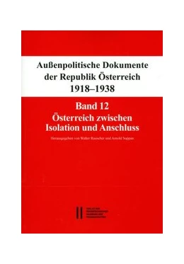 Abbildung von Suppan / Rauscher | Außenpolitische Dokumente der Republik Österreich 1918 - 1938 Band 12 | 1. Auflage | 2016 | 12 | beck-shop.de