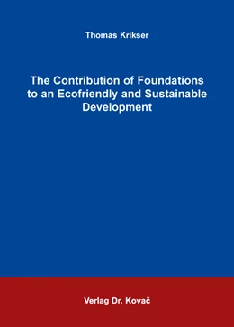 Abbildung von Krikser | The Contribution of Foundations to an Ecofriendly and Sustainable Development | 1. Auflage | 2016 | 13 | beck-shop.de