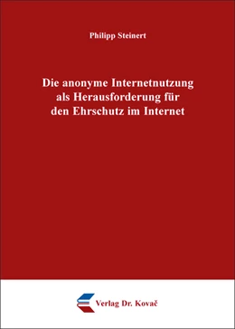 Abbildung von Steinert | Die anonyme Internetnutzung als Herausforderung für den Ehrschutz im Internet | 1. Auflage | 2016 | 71 | beck-shop.de