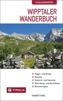 Abbildung von Gogl | Das Wipptaler Wanderbuch | 2. Auflage | 2016 | beck-shop.de