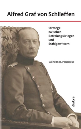 Abbildung von Pantenius | Alfred Graf von Schlieffen | 1. Auflage | 2016 | beck-shop.de