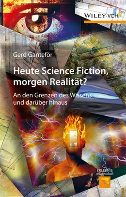Abbildung von Ganteför | Heute Science Fiction, morgen Realität? | 1. Auflage | 2016 | beck-shop.de