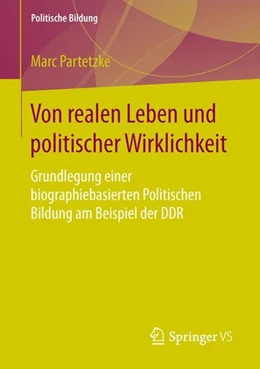 Abbildung von Partetzke | Von realen Leben und politischer Wirklichkeit | 1. Auflage | 2016 | beck-shop.de