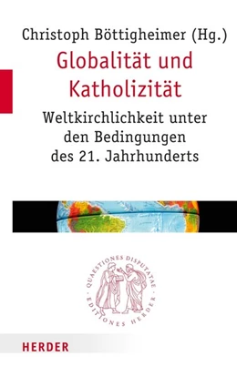 Abbildung von Böttigheimer | Globalität und Katholizität | 1. Auflage | 2016 | beck-shop.de